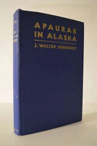 Apaurak in Alaska J.Walter Johnshoy HC - Picture 1 of 1