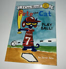 Pete The Cat Play Ball My First I Can Read Paperback Book James Dean