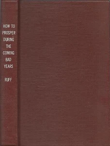 How To Prosper During The Coming Bad Years by Ruff 1979 - Picture 1 of 1