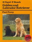 Buch: Golden und Labrador Retriever, Busch, P. / Vogel, H. 1995, gebraucht, gut