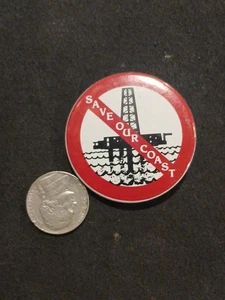 Save Our Coast No Oil Drilling  Pinback - Picture 1 of 2