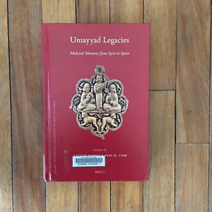 Umayyaden Vermächtnisse Mittelalter Erinnerungen aus Syrien nach Spanien Hardcover 2010 Brill - Bild 1 von 5