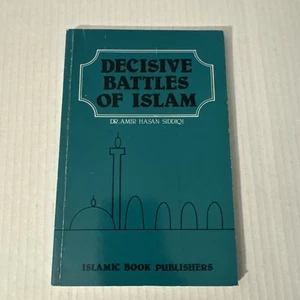 Decisive Battles of Islam by Dr. Amir Hasan Siddiqi Islamic History Book - Foto 1 di 9