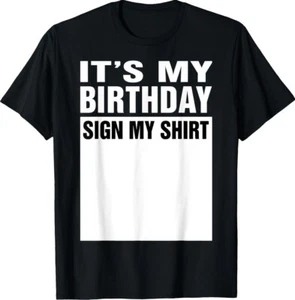It's My Birthday Sign My Funny Birthday Design Unisex T-Shirt - Picture 1 of 3