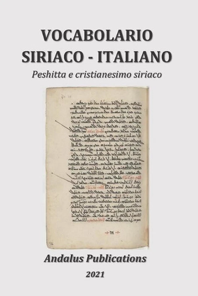 Vocabolario Siriaco - Italiano: Peshitta e cristianesimo siriaco by Andalus Publ - Image 1 of 1