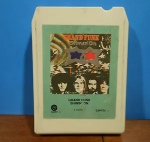 GRAND FUNK SHININ' ON 1974 STEREO 8 TRACK TAPE CARTRIDGE TESTED! B - Imagen 1 de 3