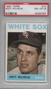 1964 Topps Hoyt Wilhelm #13 PSA 8 NM-MT White Sox HOF