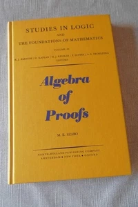 Algebra of Proofs Volumen 88 Studies in Logic and the Foundations of Mathematics - Picture 1 of 1