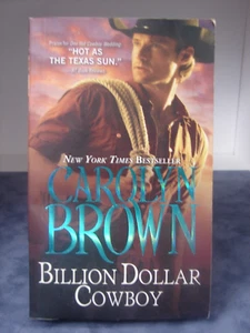 Billion Dollar Cowboy, by Carolyn Brown, Romance,  2013  6078 - Picture 1 of 3