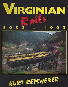 VIRGINIAN RAILS, 1953-1993 (before & after merger w/Norfolk & Western) BRAND NEW - Picture 1 of 2