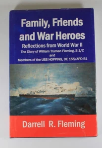 FAMILY, FRIENDS AND WAR HEROES: REFLECTIONS FROM WORLD WAR By Darrell R. Fleming - Picture 1 of 4