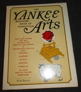 The Yankee Magazine Book of Forgotten Arts by Richard Bacon (1978, Hardcover) - Picture 1 of 12