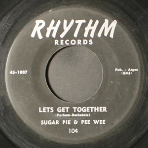 SUGAR PIE & PEE WEE: Let's get together RHYTHM 7" Single 45 1/min - Bild 1 von 2