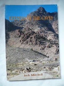 Keepers of The Caves, Softcover Book by Jack Mitchell Caverns, Mojave Desert CA - Foto 1 di 8