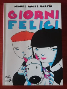 MIGUEL ANGEL MARTIN ""HAPPY DAYS"" RABBIT PUBLISHER MARCH 2010 FIRST EDITION - Picture 1 of 1