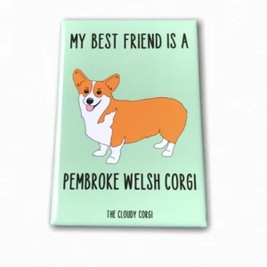 Pembroke Welsh Corgi Magnet Best Friend Cartoon Pet Art Gifts and Home Decor - Picture 1 of 12
