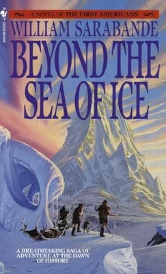 Beyond the Sea of Ice: The First Am..., Sarabande, Will - Image 1 of 2