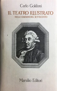 (Teatro) Carlo Goldoni - IL TEATRO ILLUSTRATO NELLE EDIZIONI DEL SETTECENTO - Imagen 1 de 1