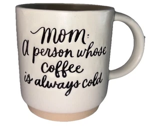 Mom A Person Whose Coffee Is Always Cold 4 1/4”Hx4”W Oversized Coffee Mug CupNEW - Picture 1 of 12