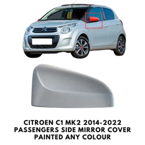 Door Wing Mirror Cover Painted For Citroen C1 MK2 2014-2022 Passengers Side Left - Picture 1 of 4