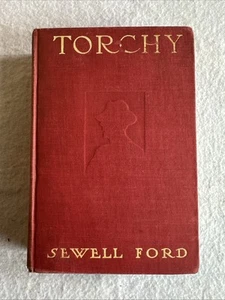 Torchy by Sewell Ford 1911 Illustrated, Very Good, Red Cloth Hardback. - Picture 1 of 17