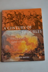A CENTURY OF TROUBLES ENGLAND 1600-1700 STEVIE DAVIES HARDBACK IN DUSTWRAPPER - Picture 1 of 13