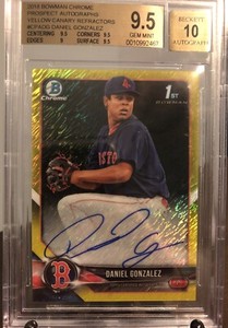 2018 Daniel Gonzalez Yellow Canary Bowman Chrome Refractor #/10 BGS 9.5 10 Auto
