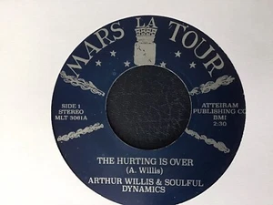 Arthur Willis & Soulful Dynamics - The Hurting Is Over / I’ve Gotta Find A Way M - Picture 1 of 2