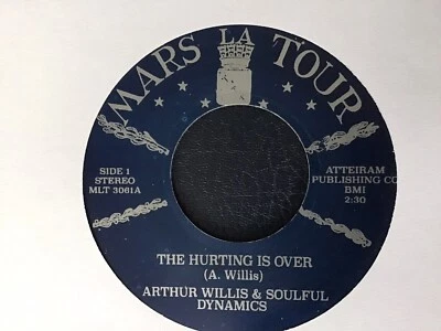 Arthur Willis & Soulful Dynamics - The Hurting Is Over / I’ve Gotta Find A Way M - Image 1 of 2