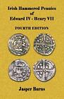 Irish Hammered Pennies  Of Edward Iv - Henry Vii, Fourth Edition.By Burns New<|