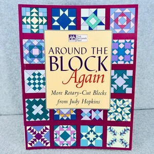 Around the Block Again by Judy Hopkins 2000 Rotary Cut Quilt Blocks Martingale - Picture 1 of 10
