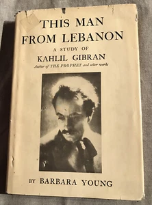 This Man From Lebanon: A Study of Kahil Gibran by Barbara Young HC DJ 1972 - Picture 1 of 11