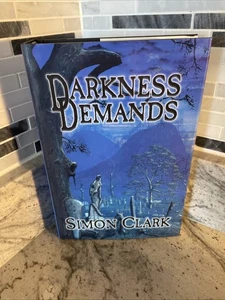 Darkness Demands Simon Clark Deluxe Signed Limited Edition Cemetery Dance Book - Imagen 1 de 6