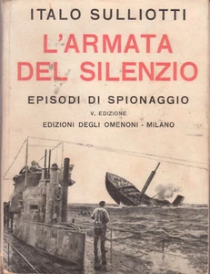 Sulliotti L'Armata del Silenzio 1933 V Edz. Bietti - Foto 1 di 1