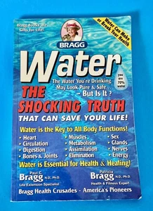 WATER THE SHOCKING TRUTH THAT CAN SAVE YOUR LIFE BY PAUL C, AND PRATRICIA BRAGG - Picture 1 of 2