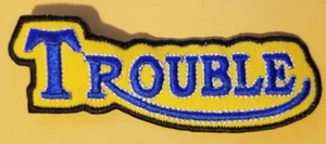 TROUBLE Embroidered Patch aprox 1.25X4" - Picture 1 of 2