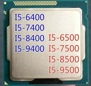 Intel Core I5-6400 I5-7400 I5-8400 I5-9400 I5-6500 I5-7500 I5-8500 I5-9500 CPU