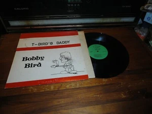 Bobby Bird - T-Bird's Daddy - country music indy press lp record vg+ / ex - Picture 1 of 2
