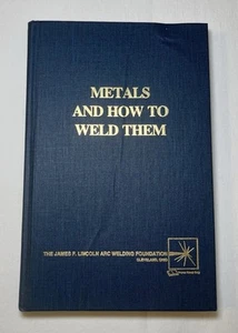 Metals and How to Weld Them - Lincoln Arc Welding, 1990 2nd Edition Hardcover - Picture 1 of 4