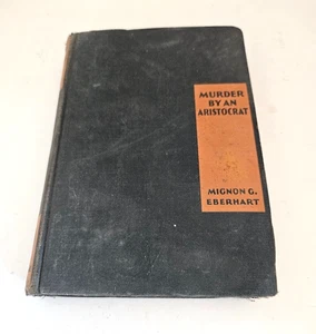 Murder by an ARISTOCRAT By. MIGNON G EBERHART 1932 FIRST EDITION - Picture 1 of 11