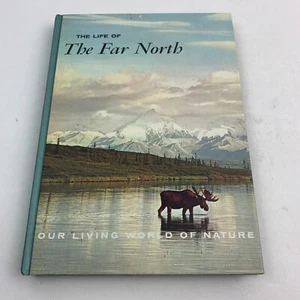 The Life Of The Far North (Our Living World Of Nature) by Fuller, William A., HC - Imagen 1 de 9
