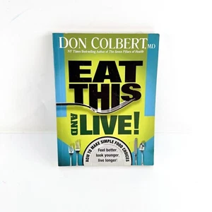 Eat This & Live: Simple Food Choices - Don Colbert - Paperback - Picture 1 of 8