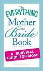 The Everything Mother Of The Bride Book 2Nd Edition De Mar  Livre  Etat Bon