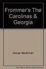 The Carolinas and Georgia (Frommer's Complete Guides) By George McDonald,Arthur