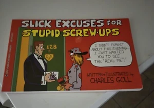 Slick Excuses For Stupid Screw-Ups by Charles Goll (1999, Trade Paperback) - Picture 1 of 2