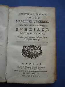 MEDICINA-OSSERVAZIONI PRATICHE MALATTIE VENEREE OPERA DI SVEDIAUR-NAPOLI 1788 - Foto 1 di 2