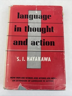 Language In Thought and Action S. I. Hayakawa 1949 Harcourt, Brace Co Hardcover - Image 1 of 4