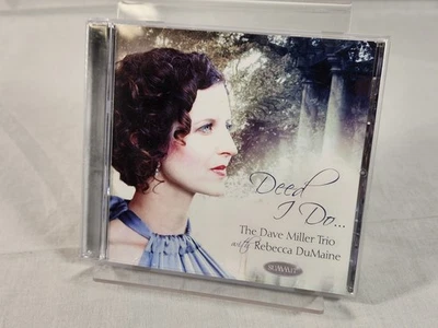 The Dave Miller Trio with Rebecca DuMaine - Deed I Do (CD 2012) Disc NEAR MINT - Image 1 of 4