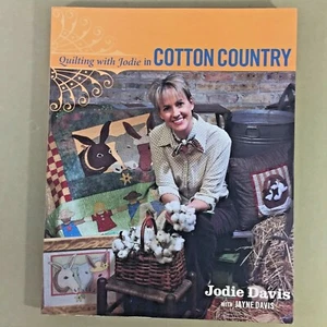 Quilting With Jodie In Cotton Country book quilt sewing recipes Southern charm - Picture 1 of 4