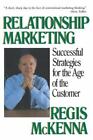 Relationship Marketing: Successful Strategies for the Age of the Customer